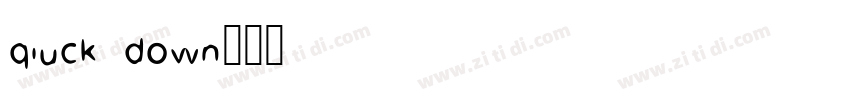 qiuck down字体转换